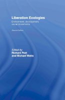 . Ed(S): Peet, Richard; Watts, Michael (University Of California Berkeley, Usa) - Liberation Ecologies: Environment, Development and Social Movements - 9780415312356 - V9780415312356