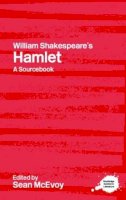 Sean Mcevoy - William Shakespeare´s Hamlet: A Routledge Study Guide and Sourcebook - 9780415314336 - V9780415314336