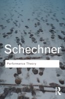 Richard Schechner - Performance Theory - 9780415314558 - V9780415314558