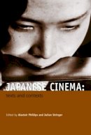 A (Ed) Phillips - Japanese Cinema: Texts and Contexts - 9780415328487 - V9780415328487