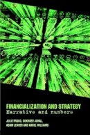 Froud, Julie; Johal, Sukhdev; Williams, Karel; Leaver, Adam - Financialization and Strategy - 9780415334181 - V9780415334181