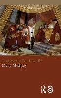 Mary Midgley - The Myths We Live By - 9780415340779 - KSK0000535