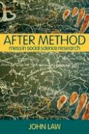 John Law - After Method: Mess in Social Science Research - 9780415341752 - V9780415341752