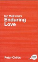 Peter Childs - Ian McEwan´s Enduring Love: A Routledge Study Guide - 9780415345590 - V9780415345590