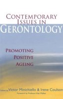 . Ed(S): Minichiello, Victor; Coulson, Irene - Contemporary Issues in Gerontology: Promoting Positive Ageing - 9780415364300 - V9780415364300