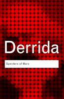 Jacques Derrida - Specters of Marx: The State of the Debt, the Work of Mourning and the New International - 9780415389570 - V9780415389570