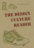 Ben Highmore - The Design Culture Reader - 9780415403566 - V9780415403566