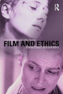 Lisa Downing - Film and Ethics: Foreclosed Encounters - 9780415409278 - V9780415409278
