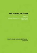 Andrew Blowers (Ed.) - The Future of Cities - 9780415418287 - V9780415418287