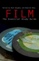 Deborah (Ed) Shaw - Film: The Essential Study Guide - 9780415437004 - V9780415437004