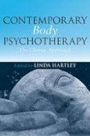 Linda Hartley - Contemporary Body Psychotherapy: The Chiron Approach - 9780415439398 - V9780415439398