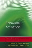 Jonathan W. Kanter - Behavioral Activation: Distinctive Features - 9780415446549 - V9780415446549