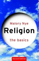 Malory Nye - Religion: The Basics - 9780415449489 - V9780415449489