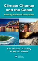 . Ed(S): Glavovic, Bruce C.; Kelly, Mick P.; Kay, Robert; Kelly, Michael; Travers, Ailbhe - Climate Change and the Coast - 9780415464871 - V9780415464871