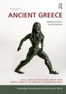 Matthew Dillon - Ancient Greece: Social and Historical Documents from Archaic Times to the Death of Alexander the Great - 9780415473309 - V9780415473309