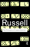 Bertrand Russell - The Philosophy of Logical Atomism - 9780415474610 - V9780415474610