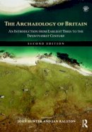 Roger Hargreaves - The Archaeology of Britain: An Introduction from Earliest Times to the Twenty-First Century - 9780415477178 - V9780415477178