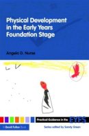 Angela D Nurse - Physical Development in the Early Years Foundation Stage - 9780415479059 - V9780415479059