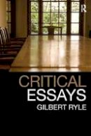 Gilbert Ryle - Critical Essays: Collected Papers Volume 1 - 9780415485487 - V9780415485487