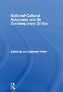 Ephraim . Ed(S): Nimni - National-Cultural Autonomy and its Contemporary Critics (Routledge Innovations in Political Theory) - 9780415499019 - V9780415499019