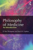 R. Paul Thompson - Philosophy of Medicine: An Introduction - 9780415501095 - V9780415501095