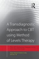 Warren Mansell - A Transdiagnostic Approach to CBT using Method of Levels Therapy: Distinctive Features - 9780415507646 - V9780415507646