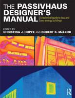 Christina Hopfe - The Passivhaus Designer´s Manual: A technical guide to low and zero energy buildings - 9780415522694 - V9780415522694