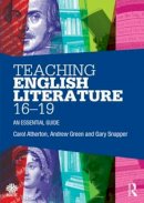 Carol Atherton - Teaching English Literature 16-19: An essential guide - 9780415528238 - V9780415528238