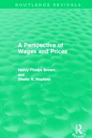Henry Phelps Brown - A Perspective of Wages and Prices - 9780415528283 - V9780415528283