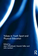 Jean Whitehead - Values in Youth Sport and Physical Education - 9780415533065 - V9780415533065