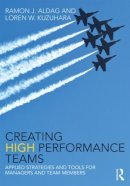 Ray Aldag - Creating High Performance Teams: Applied Strategies and Tools for Managers and Team Members - 9780415538411 - V9780415538411
