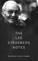 Lola (Ed) Cohen - The Lee Strasberg Notes - 9780415551861 - V9780415551861