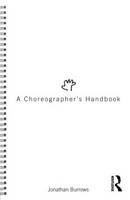 Jonathan Burrows - A Choreographer´s Handbook - 9780415555302 - V9780415555302