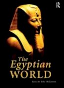 Toby Wilkinson (Ed.) - The Egyptian World - 9780415562959 - V9780415562959