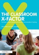 John White - The Classroom X-factor: The Power of Body Language and Non-verbal Communication in Teaching - 9780415593151 - V9780415593151