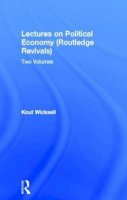 Knut Wicksell - Lectures on Political Economy (Routledge Revivals): Two Volumes (Routledge Revivals: Lectures on Political Economy) - 9780415602419 - V9780415602419