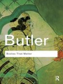 Judith Butler - Bodies That Matter: On the Discursive Limits of Sex - 9780415610155 - V9780415610155