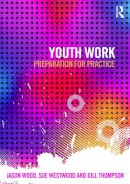 Jason Wood - Youth Work: Preparation for Practice - 9780415619998 - V9780415619998