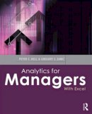 Peter C. Bell - Analytics for Managers: With Excel - 9780415622684 - V9780415622684