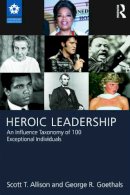 Allison, Scott T.; Goethals, George R. - Heroic Leadership - 9780415628525 - V9780415628525