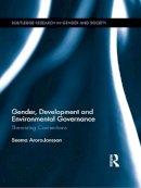 Seema Arora-Jonsson - Gender, Development and Environmental Governance: Theorizing Connections - 9780415629614 - V9780415629614