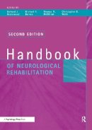 . Ed(S): Greenwood, Richard J.; McMillan, Thomas M.; Barnes, Michael P.; Ward, Christopher D. - Handbook of Neurological Rehabilitation - 9780415648189 - V9780415648189