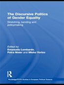. Ed(S): Lombardo, Emanuela; Meier, Petra S.; Verloo, Mieke - The Discursive Politics of Gender Equality. Stretching, Bending and Policy-Making.  - 9780415662437 - V9780415662437