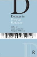 Susan Capel (Ed.) - Debates in Physical Education - 9780415676250 - V9780415676250