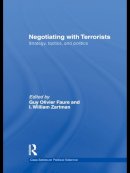 Guy Olivier Faure - Negotiating with Terrorists: Strategy, Tactics, and Politics - 9780415681926 - V9780415681926