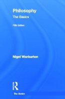 Nigel Warburton - Philosophy: The Basics: The Basics - 9780415693172 - V9780415693172