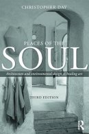 Christopher Day - Places of the Soul: Architecture and environmental design as a healing art - 9780415702430 - V9780415702430