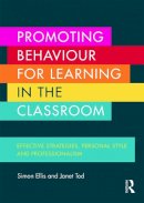 Simon Ellis - Promoting Behaviour for Learning in the Classroom: Effective strategies, personal style and professionalism - 9780415704496 - V9780415704496