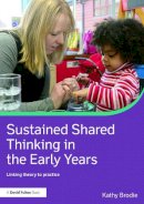 Kathy Brodie - Sustained Shared Thinking in the Early Years: Linking theory to practice - 9780415713436 - V9780415713436