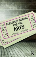 Michael Rushton - Strategic Pricing for the Arts - 9780415713672 - V9780415713672